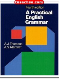 A Practical English Grammar AJ Thomson bản đẹp [tải về + sách giấy gáy xoắn]