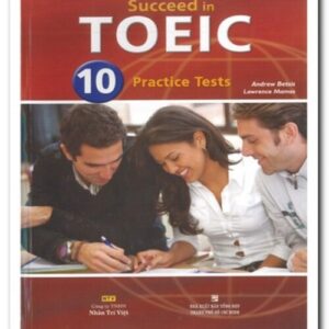 Succeed in TOEIC - 10 Practice Tests Book + Audio CDs [tải về + sách giấy gáy xoắn]